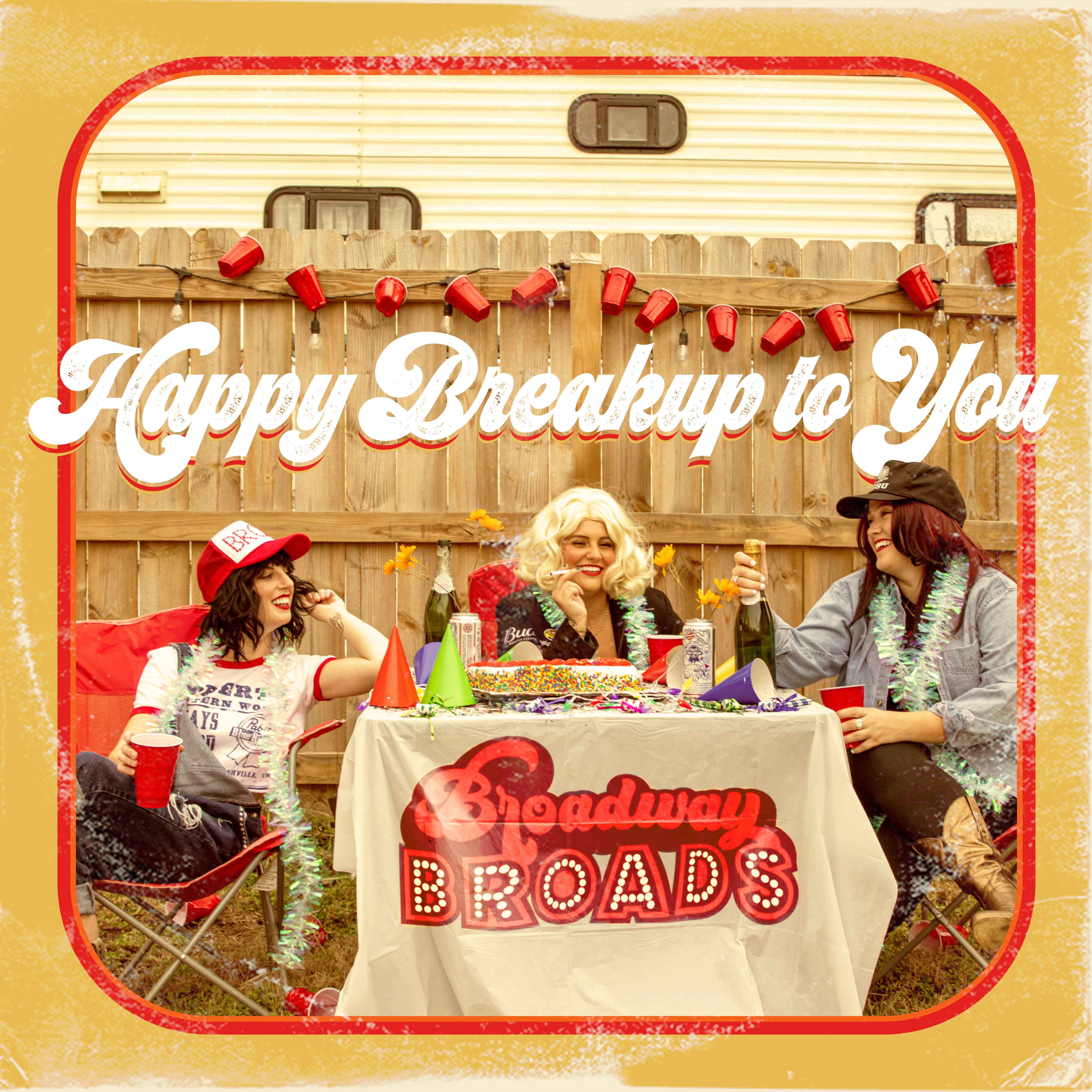 The Broadway Broads Make a Bold First Impression with “Happy Breakup to ...